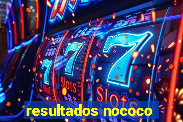 resultados nococo